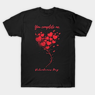 You complete me. A Valentines Day Celebration Quote With Heart-Shaped Baloon T-Shirt